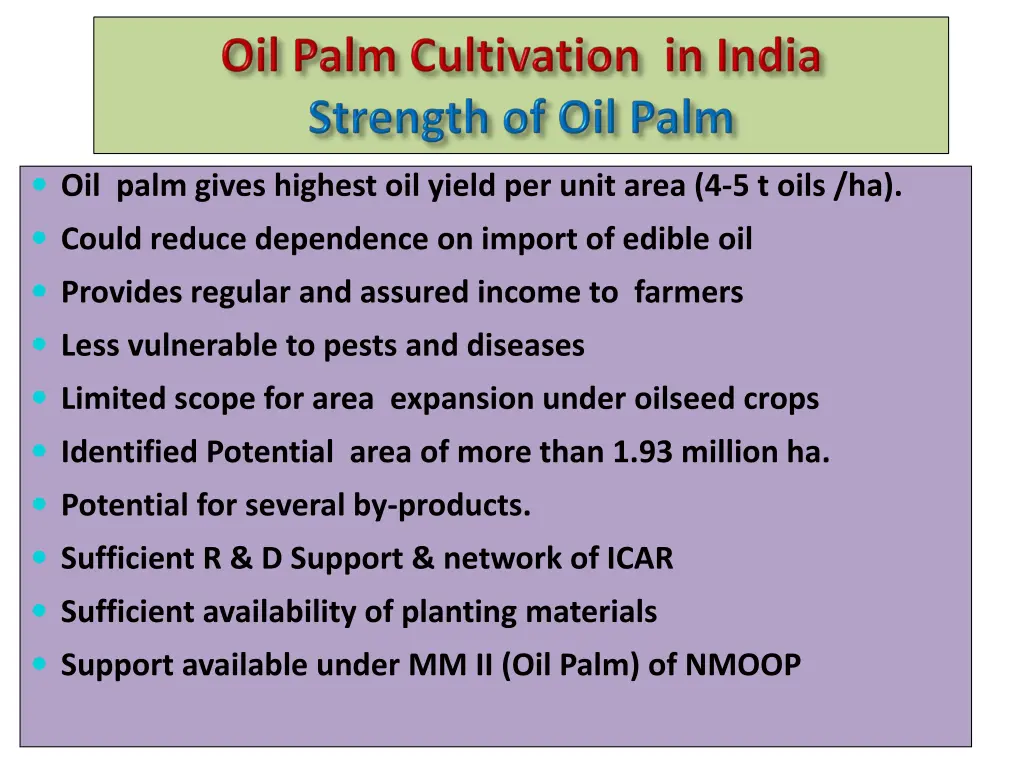 oil palm gives highest oil yield per unit area