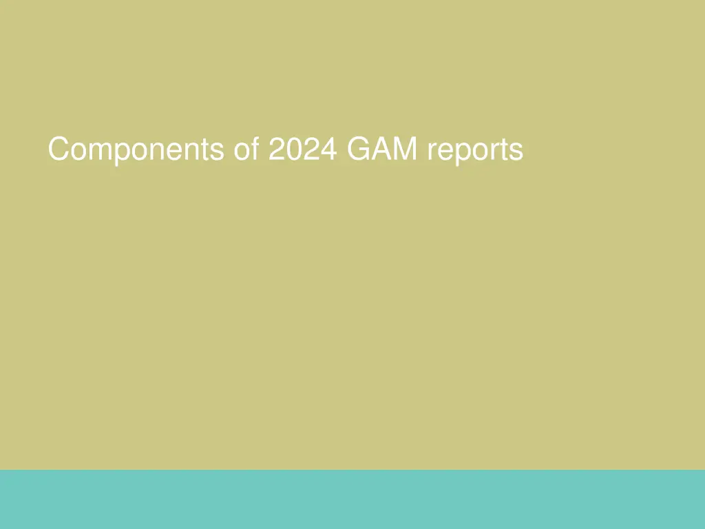 components of 2024 gam reports