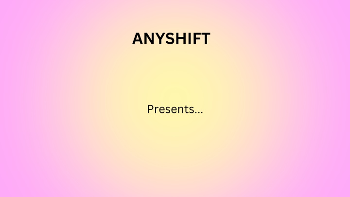 anyshift