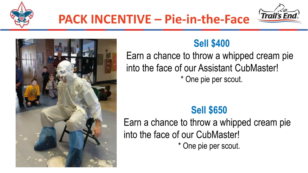 pack incentive pie in the face