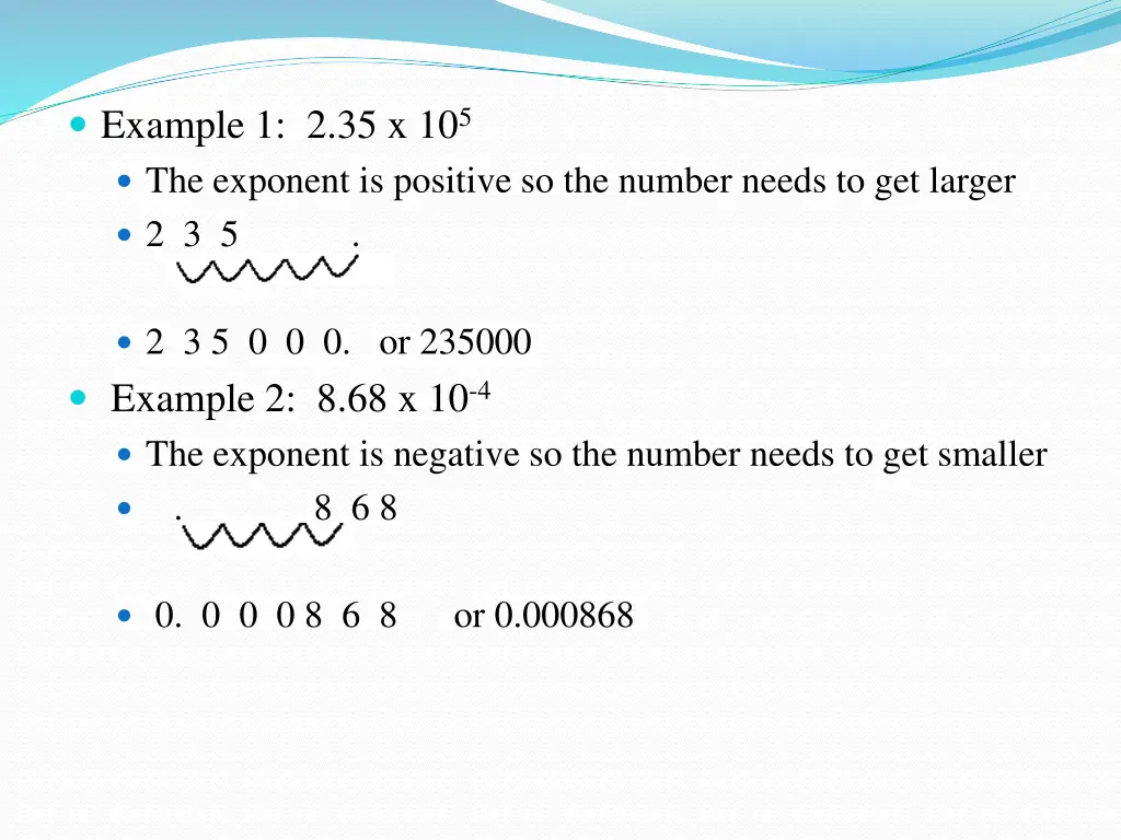 example 1 2 35 x 10 5 the exponent is positive