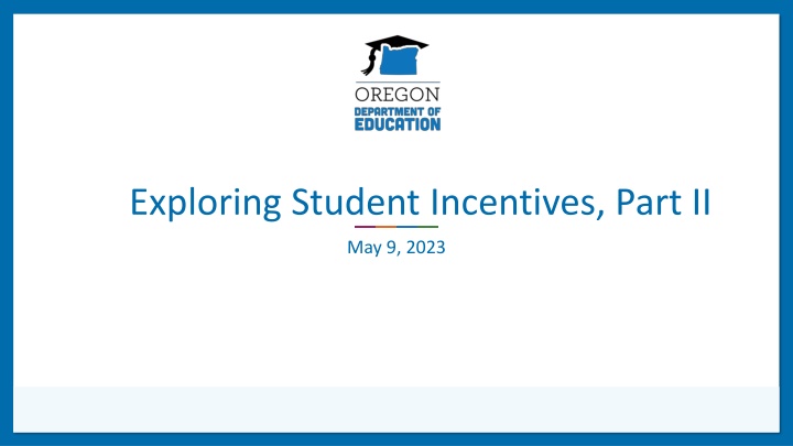 exploring student incentives part ii