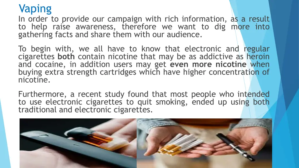 vaping in order to provide our campaign with rich