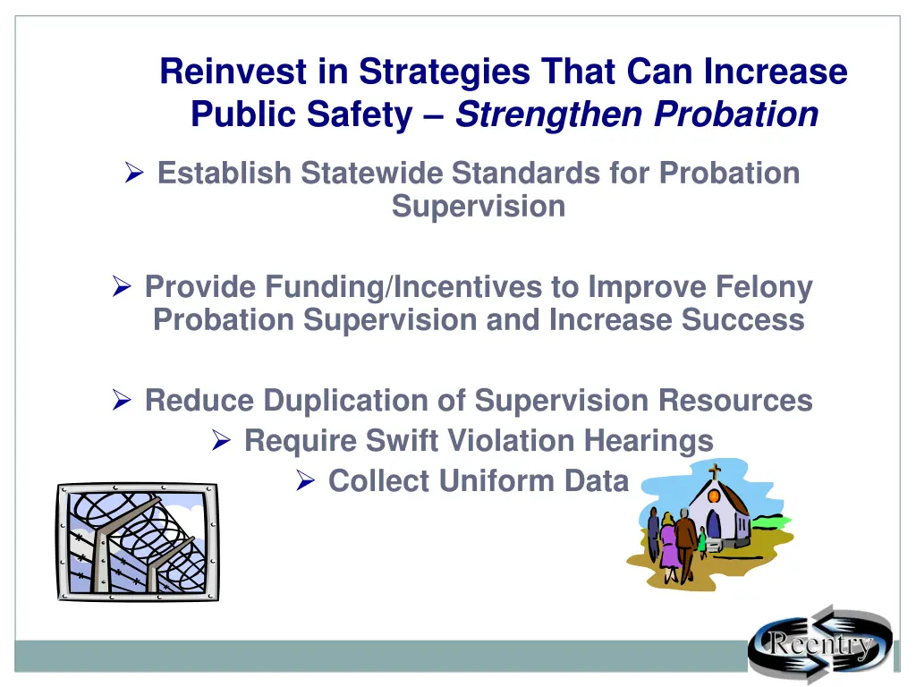 reinvest in strategies that can increase public