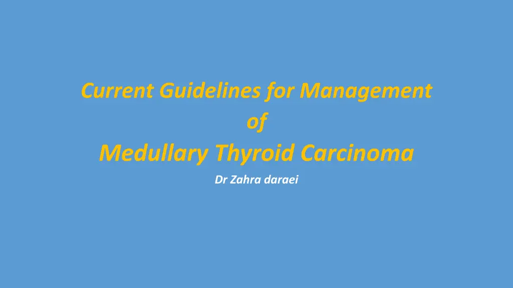 current guidelines for management of medullary