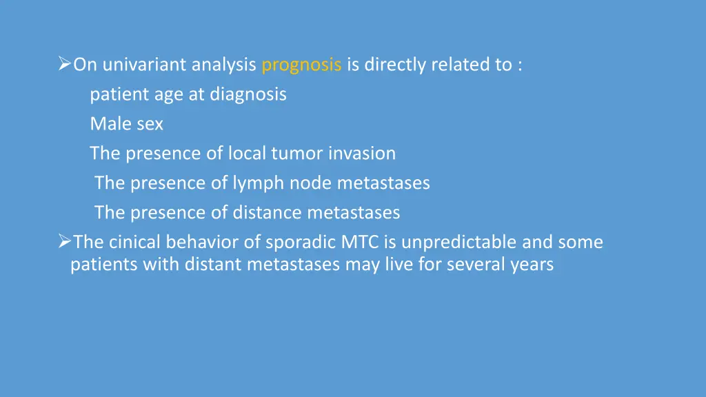 on univariant analysis prognosis is directly