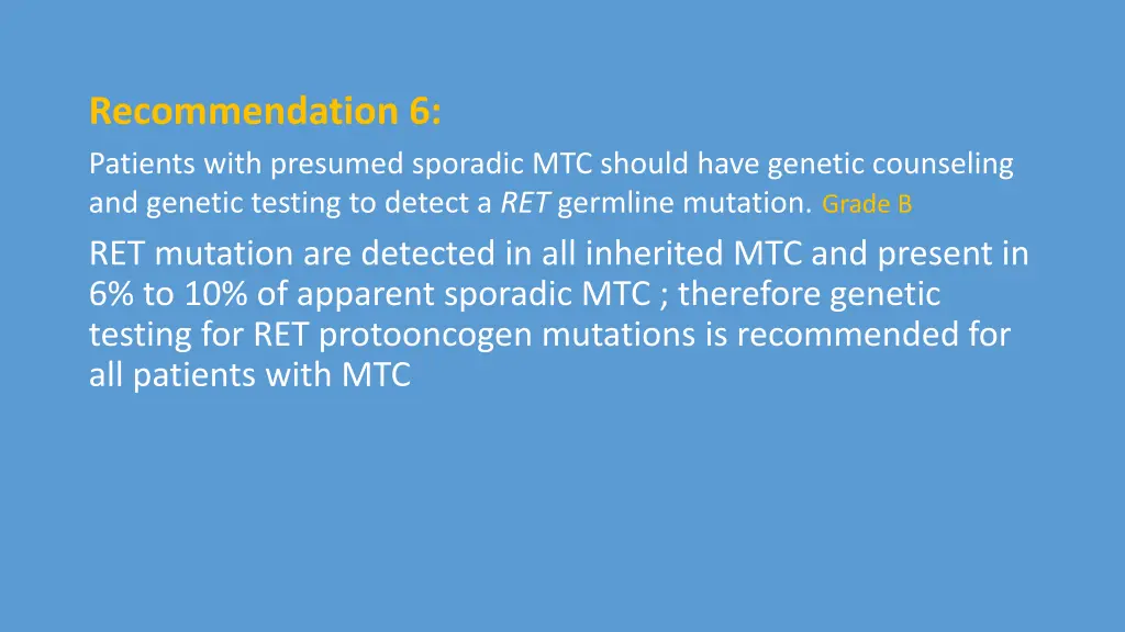 recommendation 6 patients with presumed sporadic