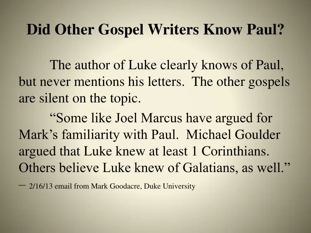 did other gospel writers know paul