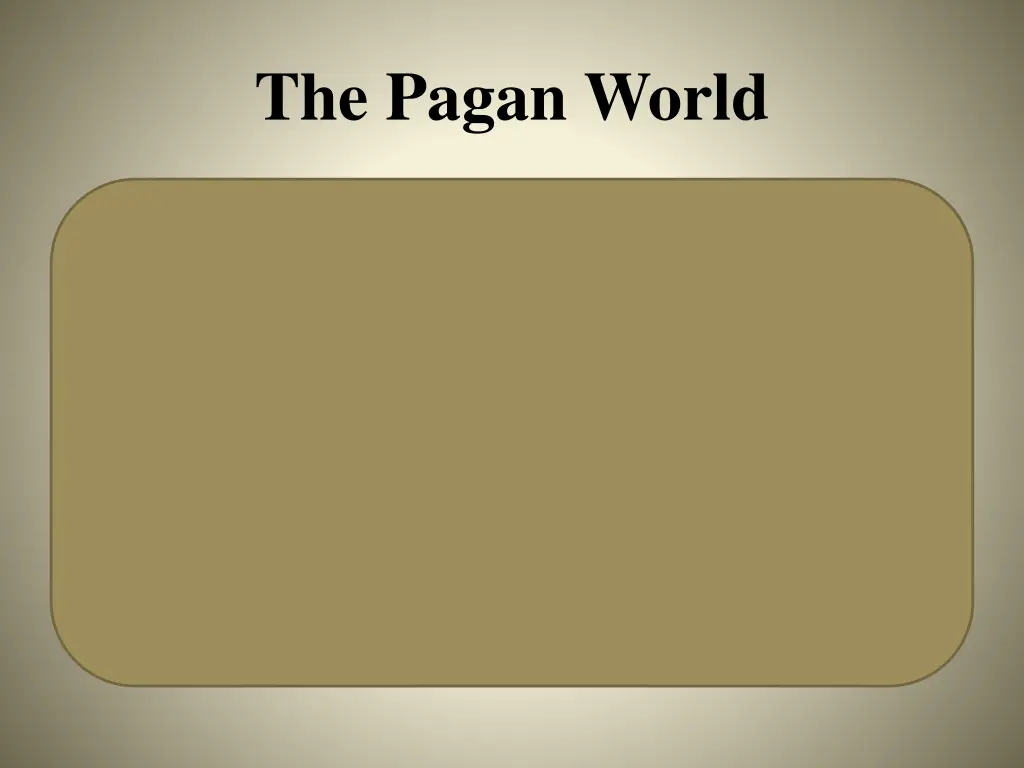 the pagan world