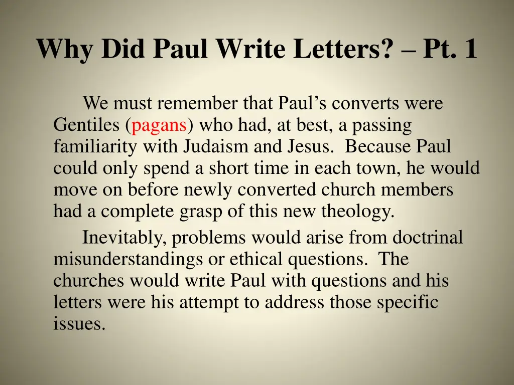 why did paul write letters pt 1