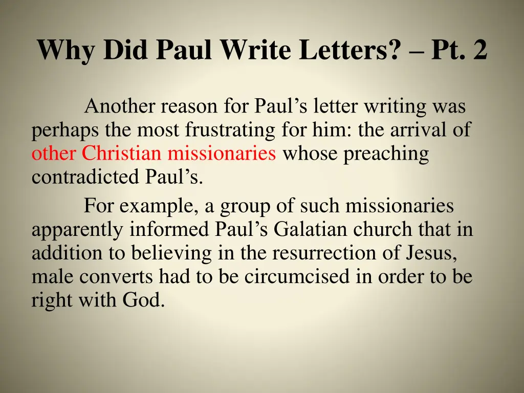 why did paul write letters pt 2