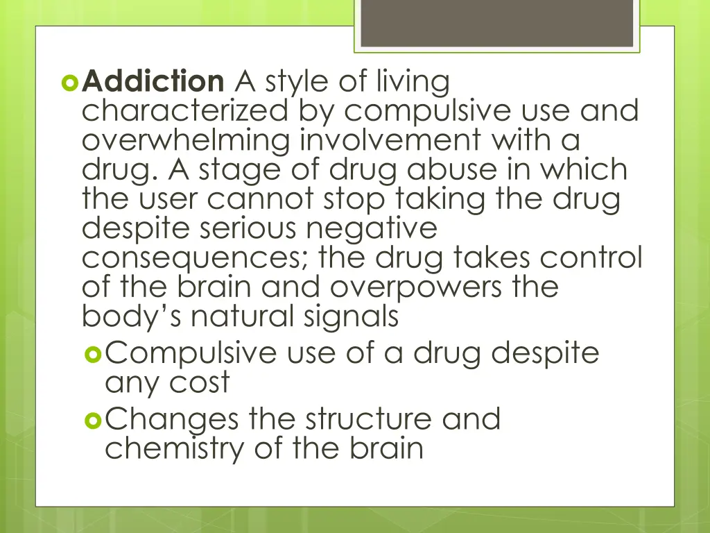 addiction a style of living characterized