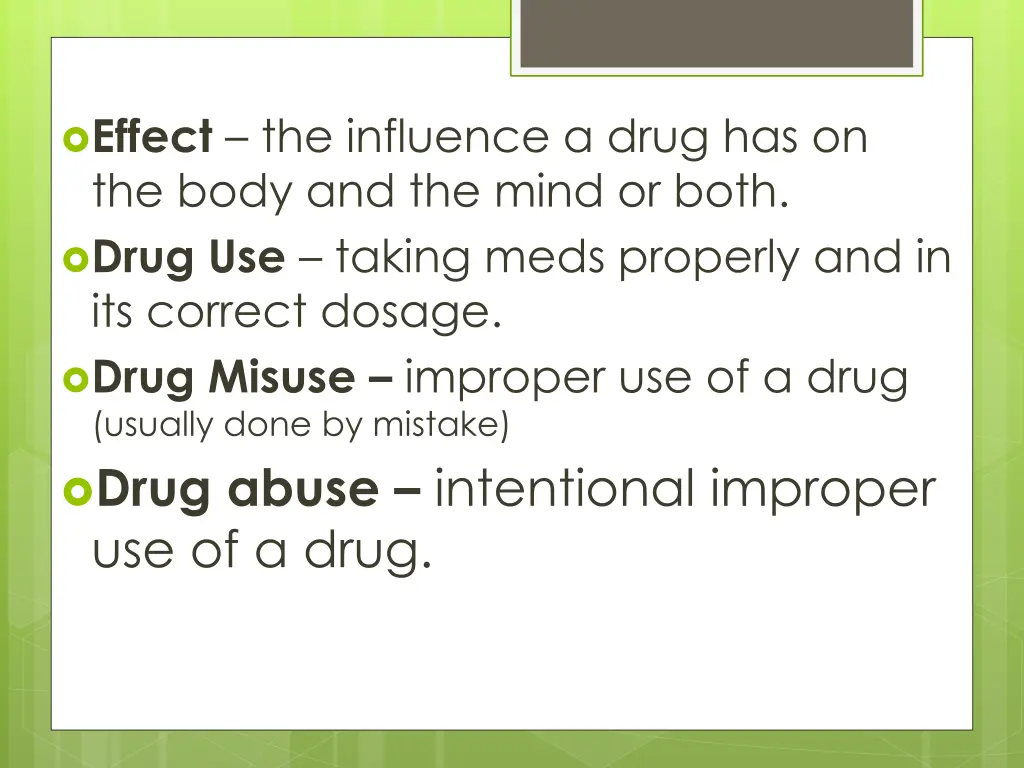 effect the influence a drug has on the body