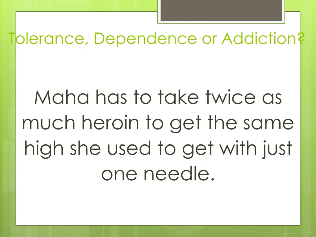 tolerance dependence or addiction 1