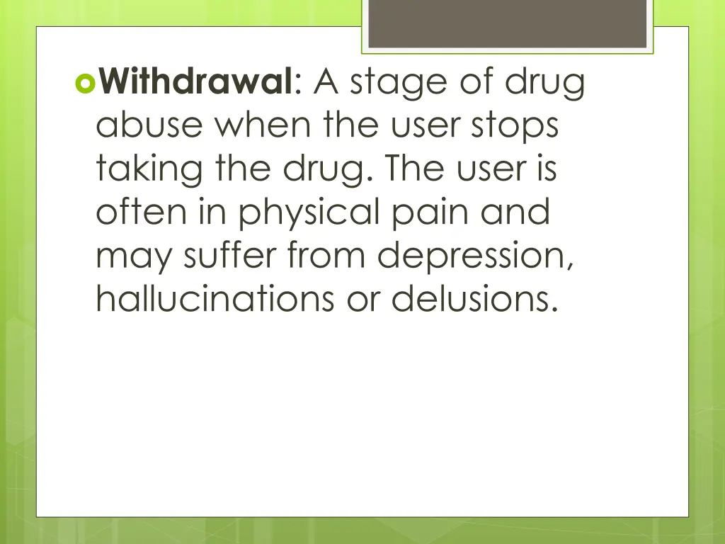 withdrawal a stage of drug abuse when the user