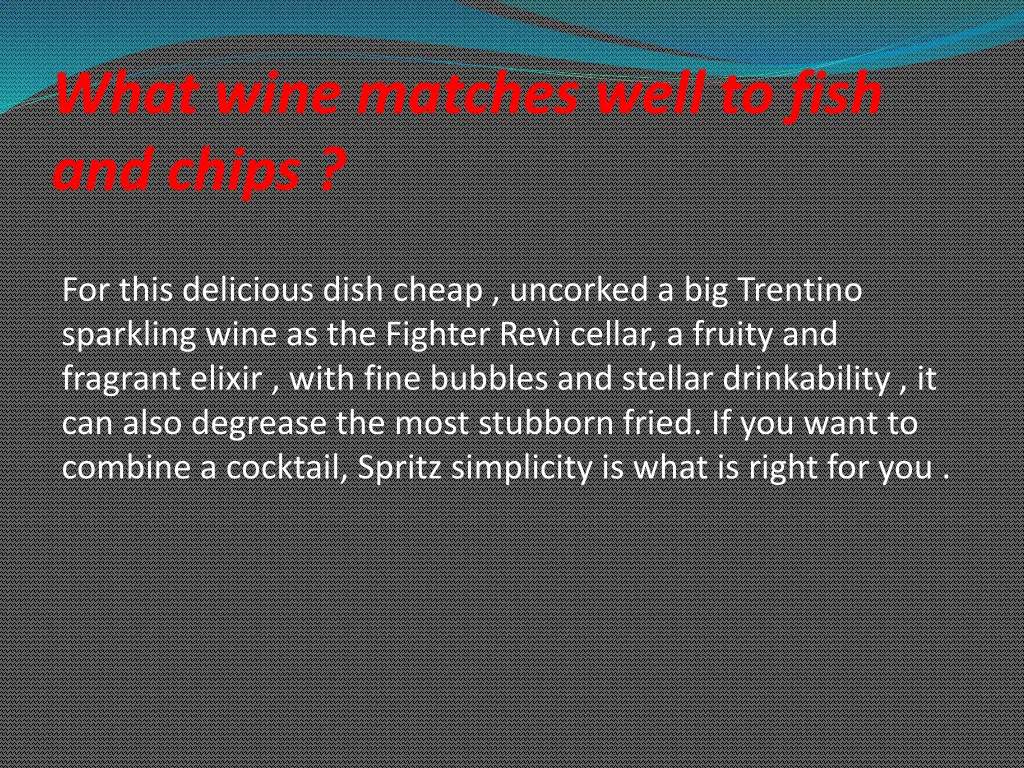 what wine matches well to fish and chips