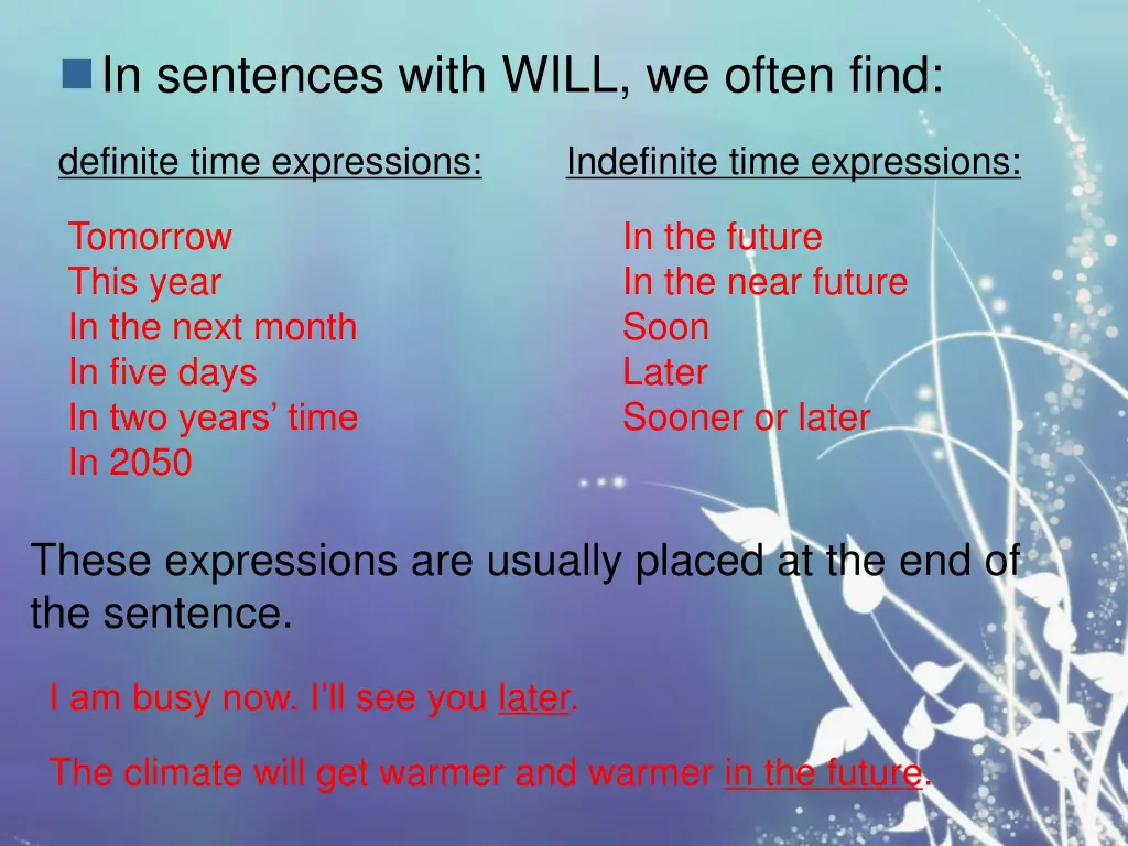 in sentences with will we often find