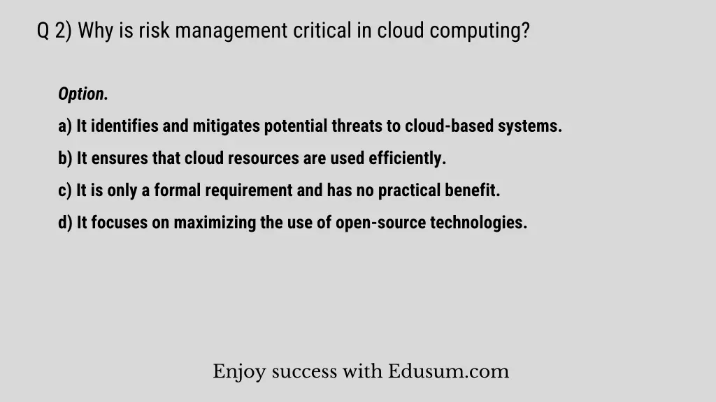 q 2 why is risk management critical in cloud