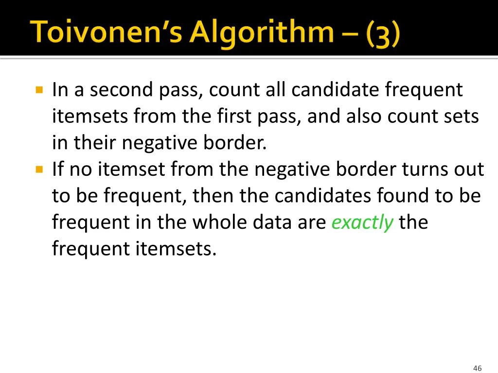 in a second pass count all candidate frequent