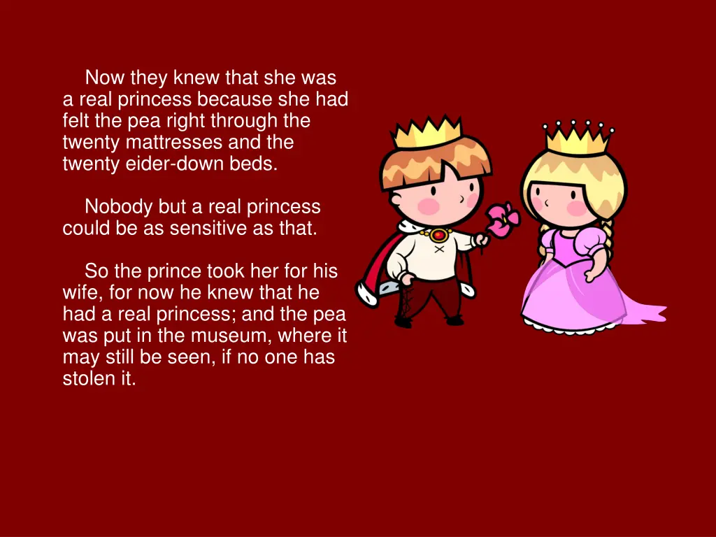 now they knew that she was a real princess