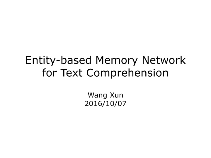 entity based memory network for text comprehension