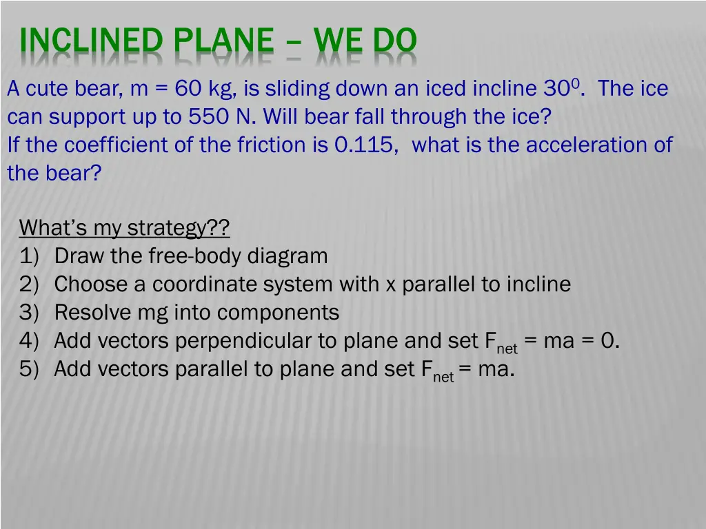 inclined plane we do 1