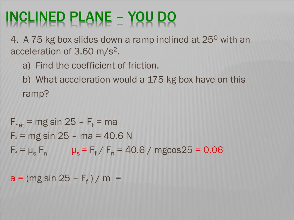 inclined plane you do 2