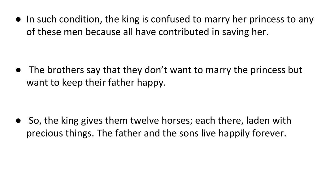 in such condition the king is confused to marry