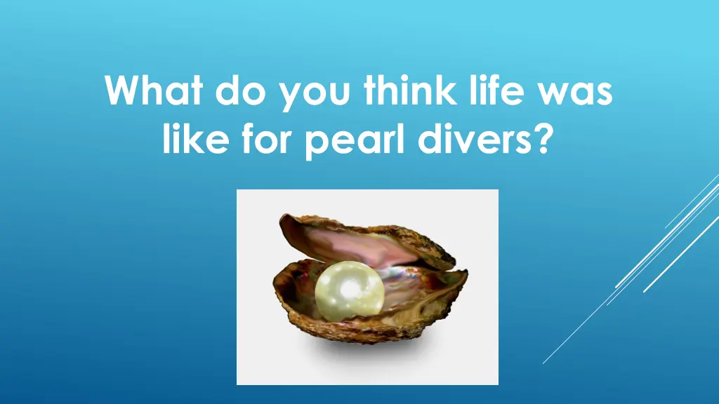 what do you think life was like for pearl divers