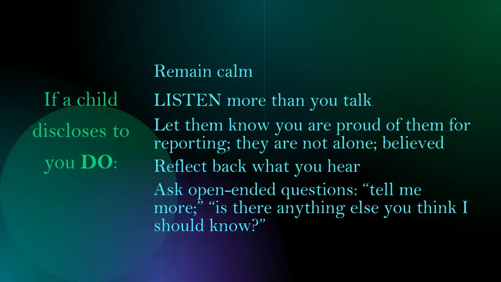 remain calm listen more than you talk let them