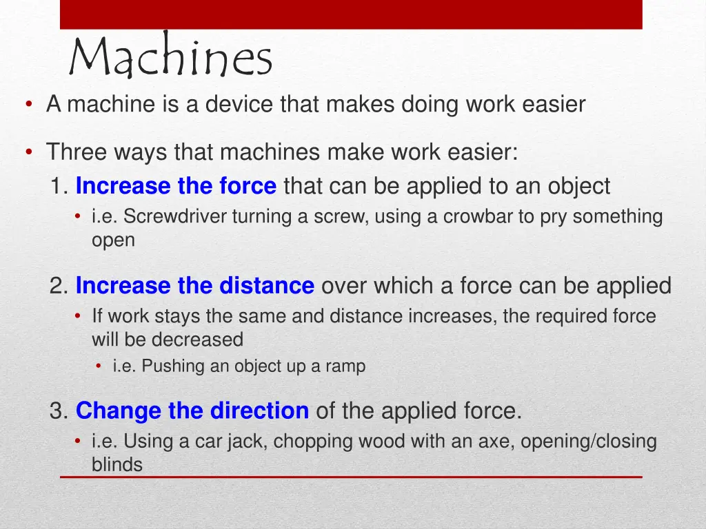 machines a machine is a device that makes doing