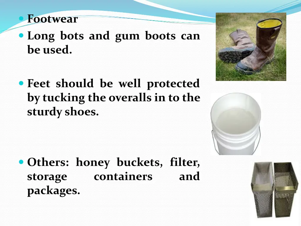 footwear long bots and gum boots can be used