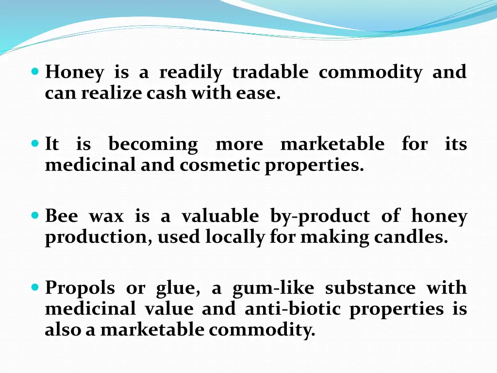 honey is a readily tradable commodity