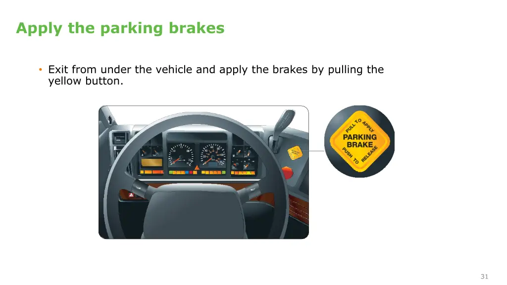 apply the parking brakes