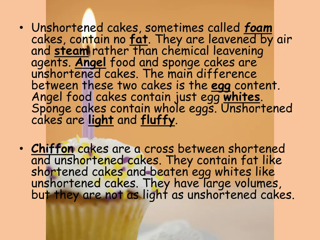 unshortened cakes sometimes called foam cakes