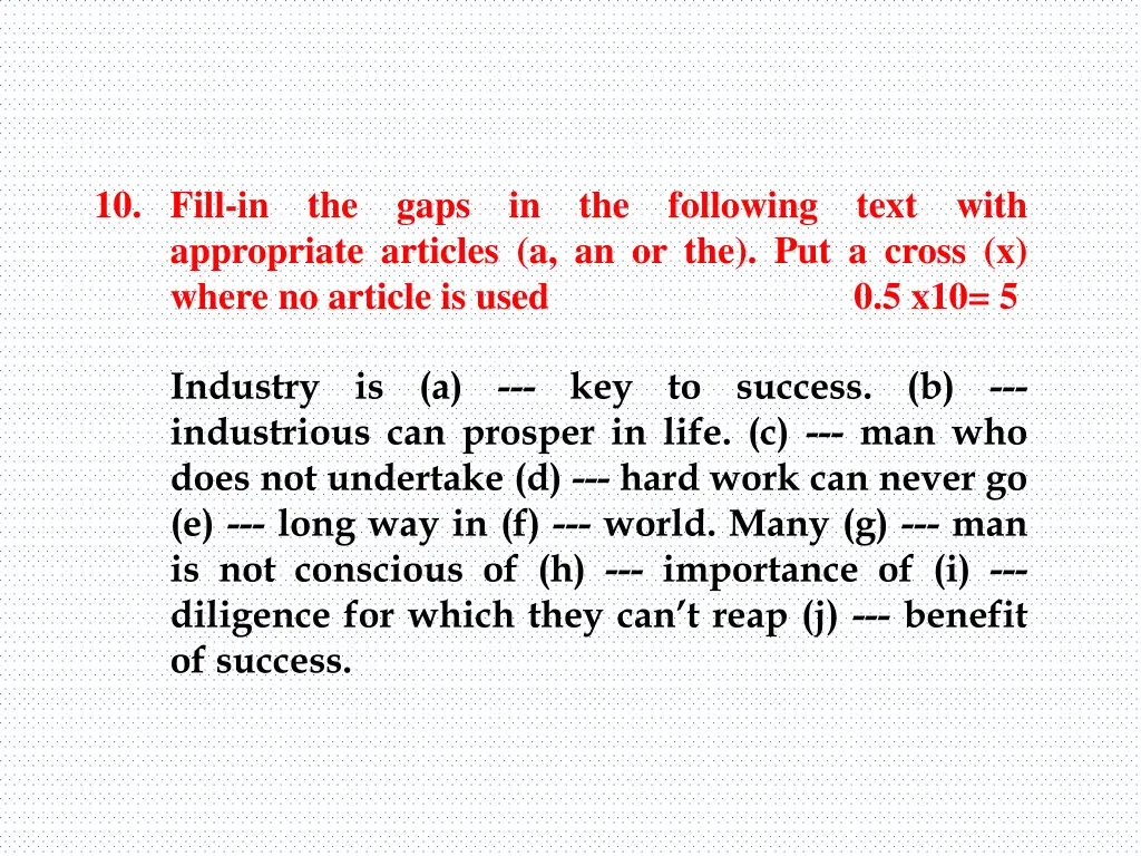 10 fill in the gaps in the following text with