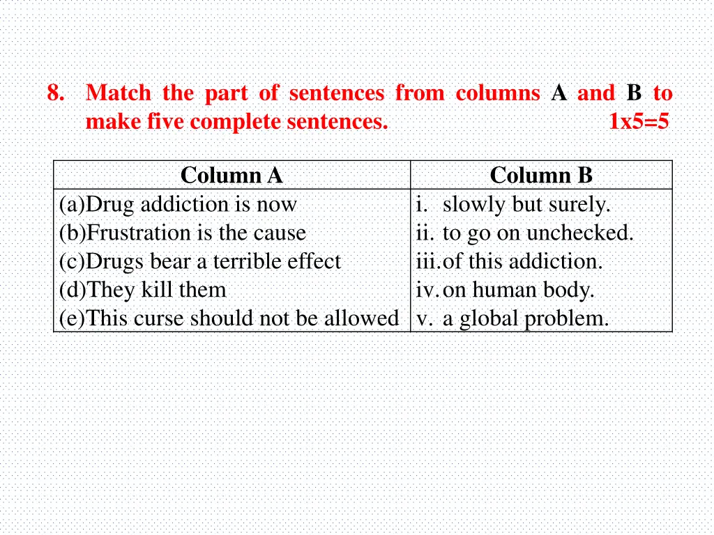 8 match the part of sentences from columns