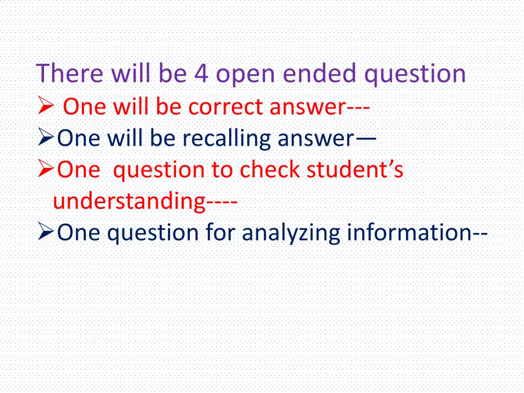 there will be 4 open ended question one will