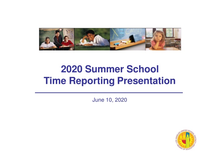 2020 summer school time reporting presentation