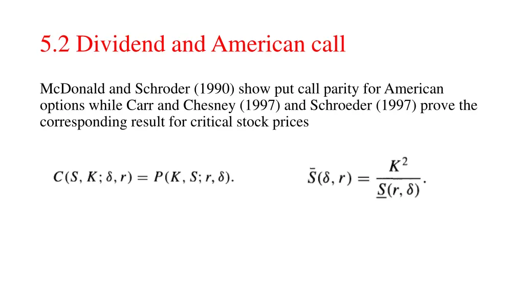 5 2 dividend and american call