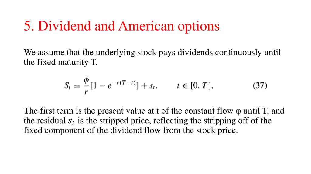 5 dividend and american options