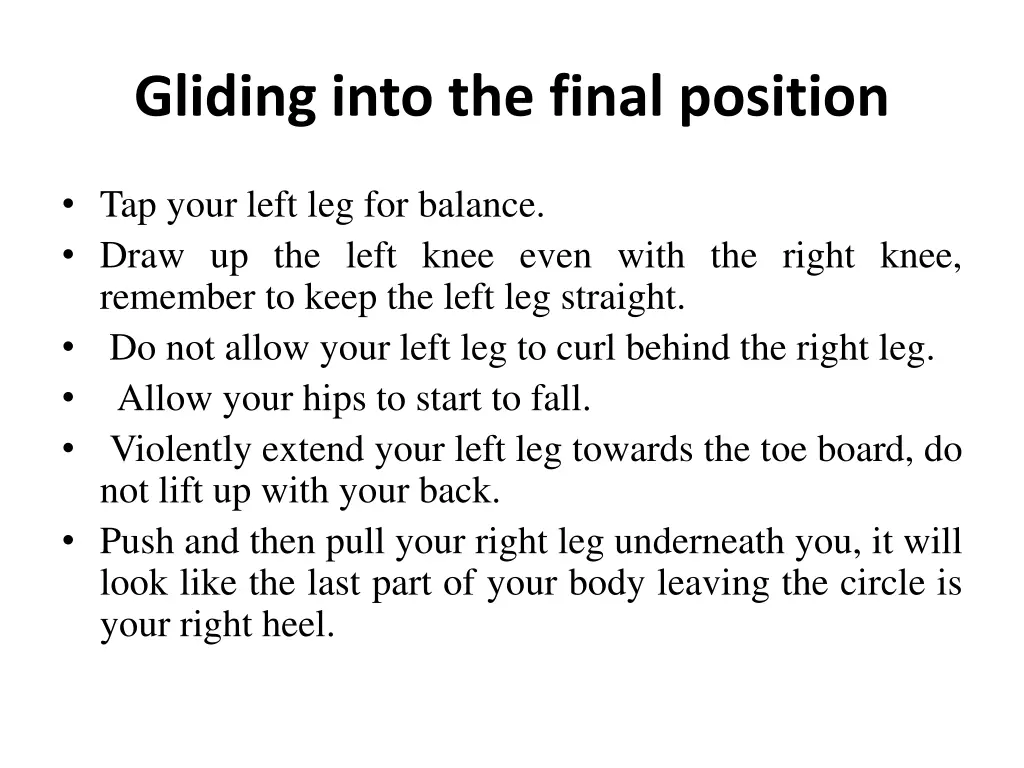 gliding into the final position