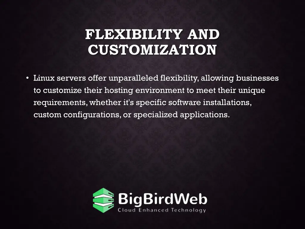 flexibility and customization