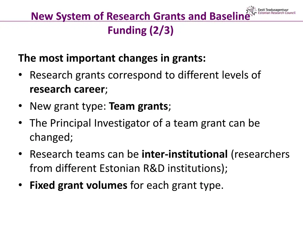 new system of research grants and baseline 1