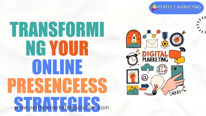 transformi ng your online presenceess strategies