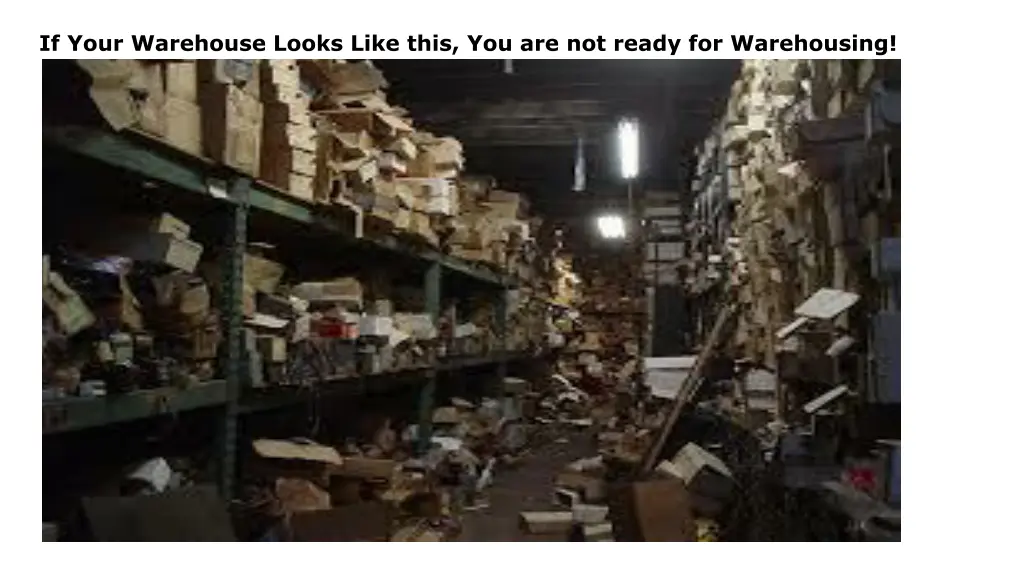 if your warehouse looks like this