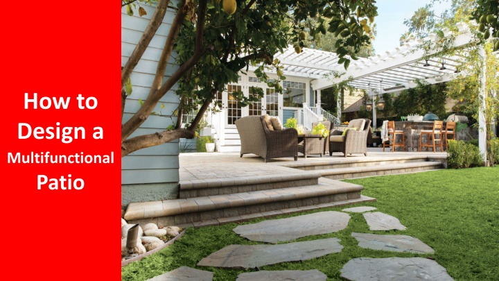 how to design a multifunctional patio