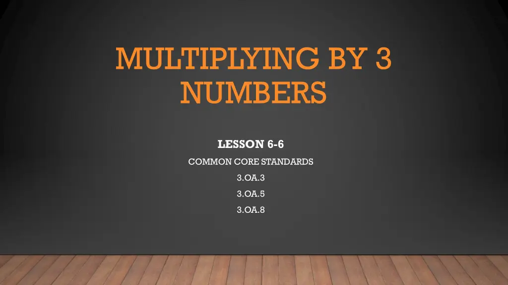 multiplying by 3 numbers