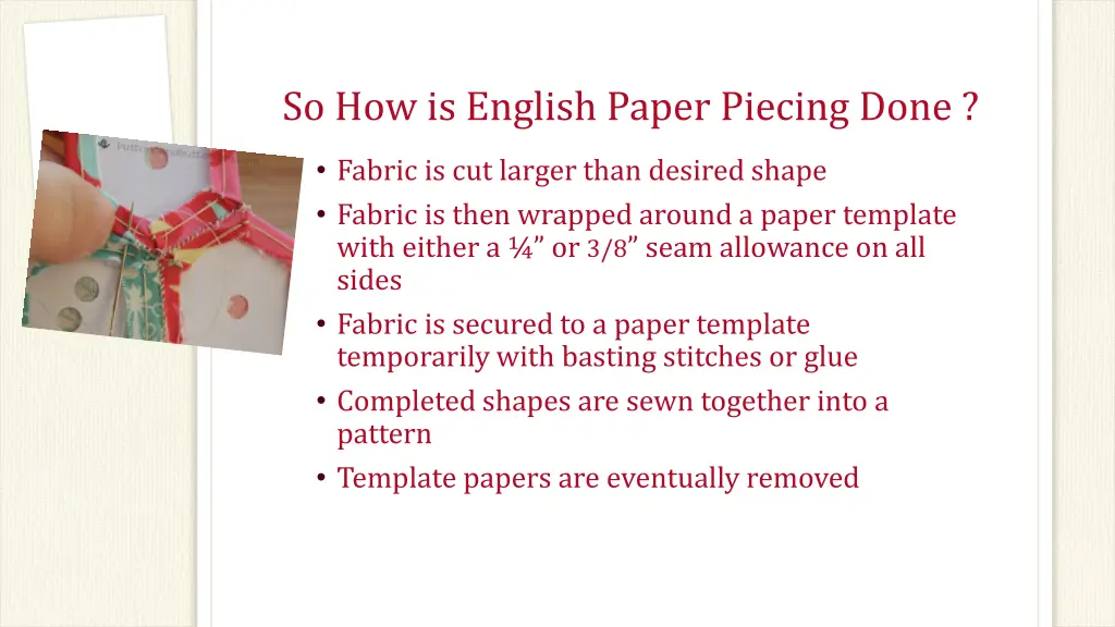 so how is english paper piecing done