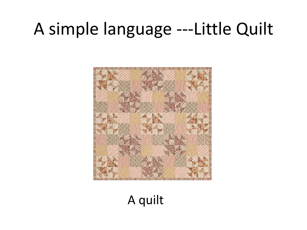 a simple language little quilt